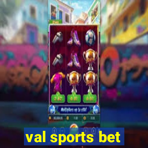 val sports bet