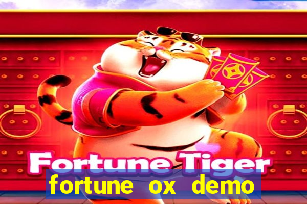 fortune ox demo dinheiro infinito