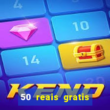 50 reais gratis para apostar