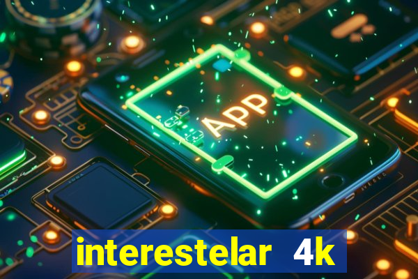 interestelar 4k dublado torrent