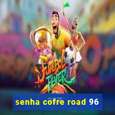 senha cofre road 96