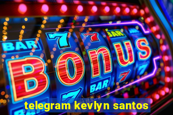 telegram kevlyn santos