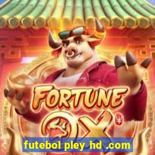 futebol pley hd .com