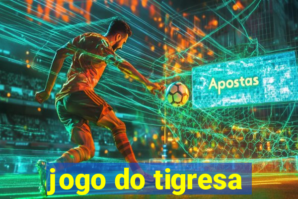 jogo do tigresa