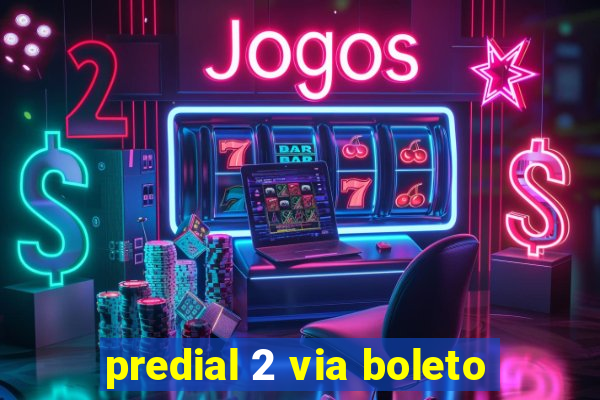 predial 2 via boleto