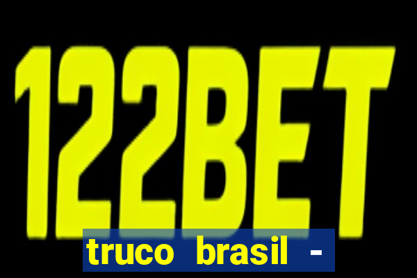 truco brasil - truco online