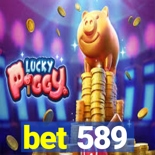 bet 589