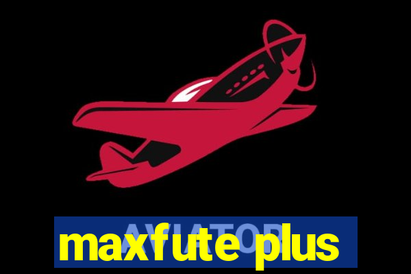 maxfute plus