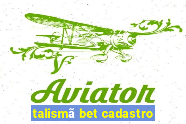 talismã bet cadastro