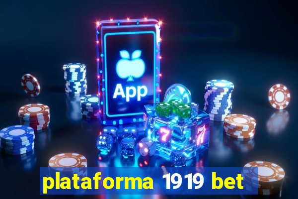 plataforma 1919 bet