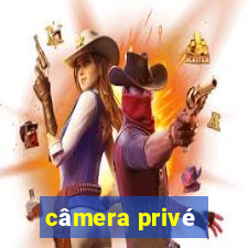 câmera privé