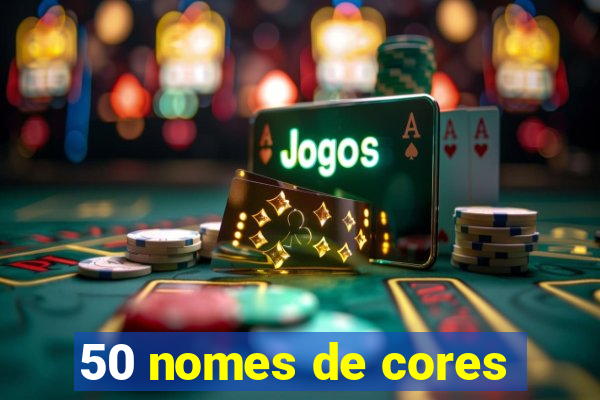 50 nomes de cores