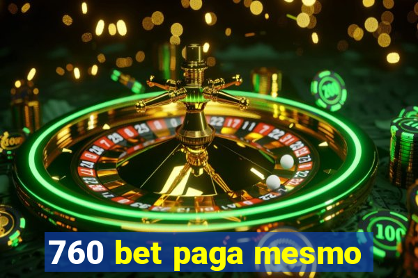 760 bet paga mesmo