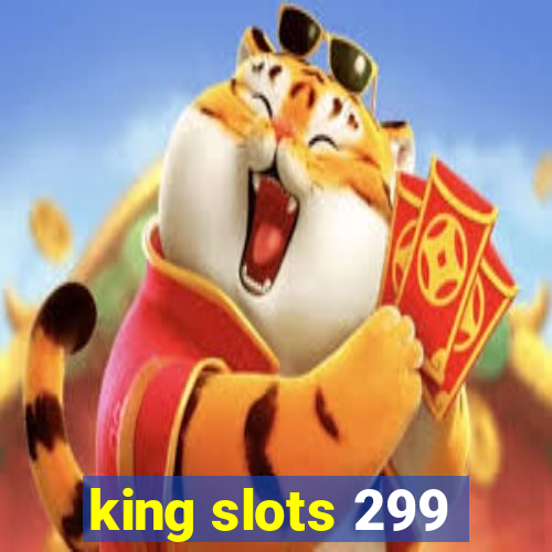 king slots 299