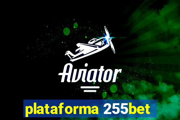 plataforma 255bet