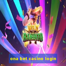 ona bet casino login