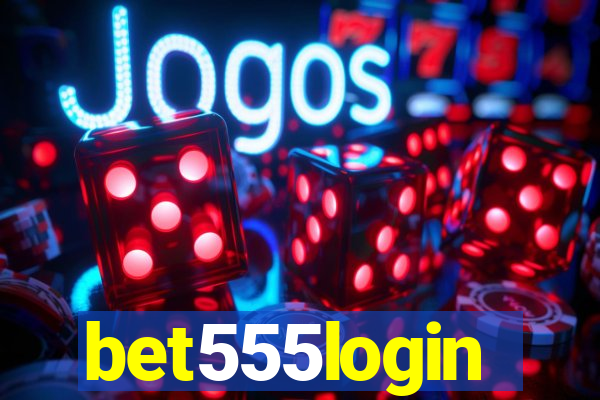 bet555login