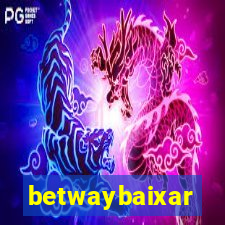 betwaybaixar