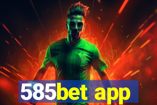 585bet app