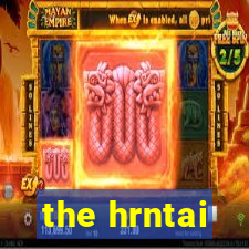 the hrntai