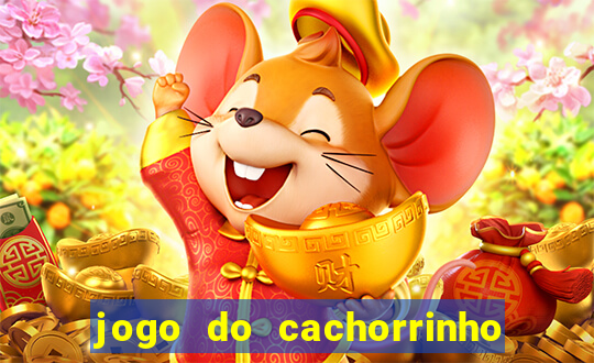 jogo do cachorrinho que ganha dinheiro