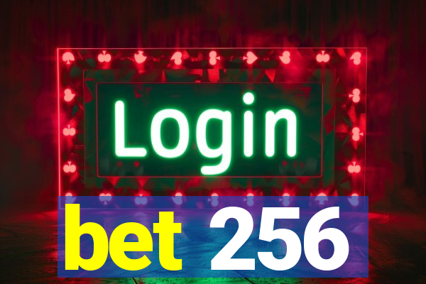 bet 256