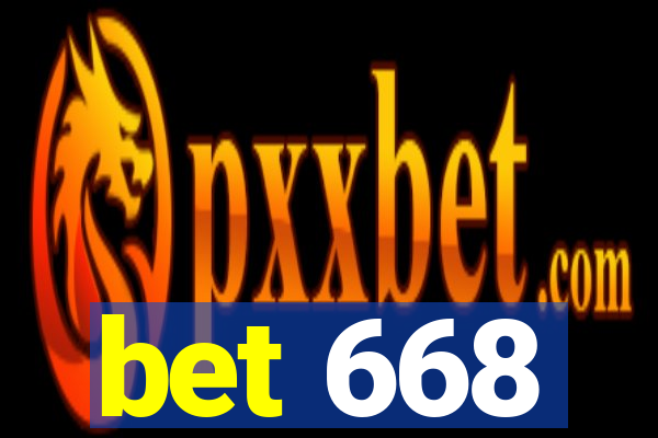 bet 668