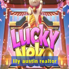 lily austin realtor