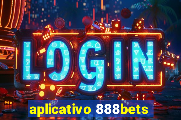 aplicativo 888bets