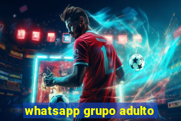 whatsapp grupo adulto