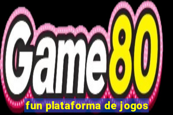 fun plataforma de jogos