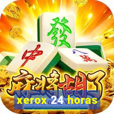 xerox 24 horas