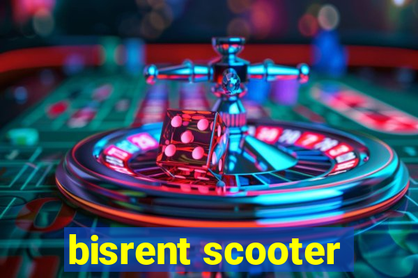 bisrent scooter