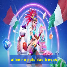 alice no pais das trevas