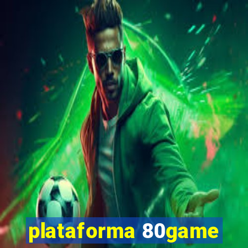 plataforma 80game