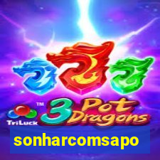 sonharcomsapo