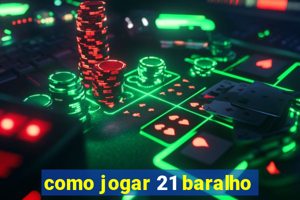 como jogar 21 baralho