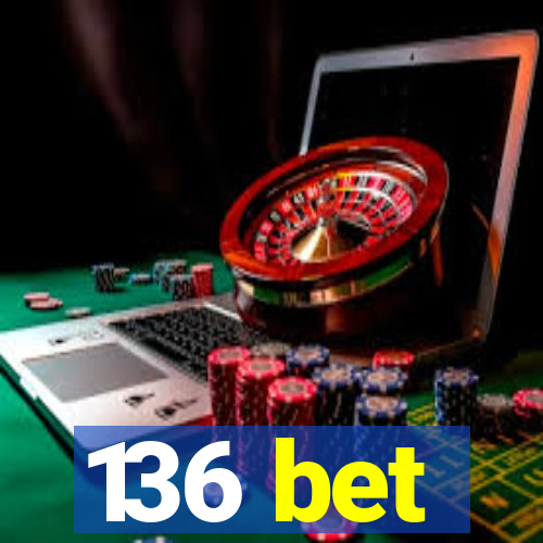 136 bet