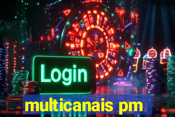 multicanais pm