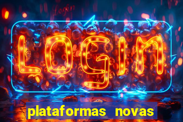 plataformas novas do tigrinho