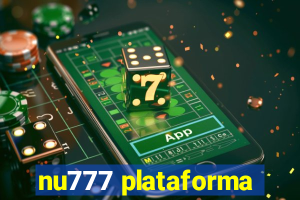 nu777 plataforma