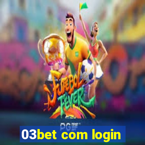 03bet com login