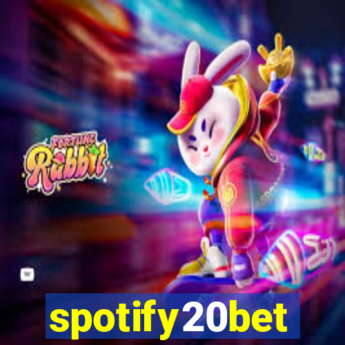 spotify20bet