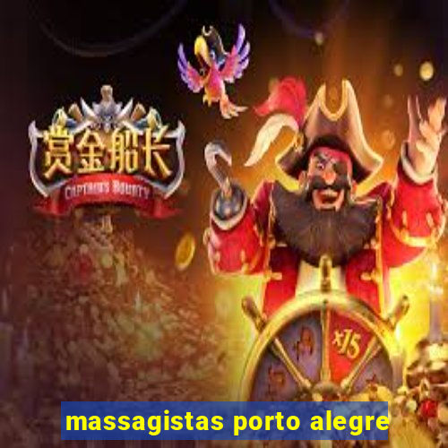 massagistas porto alegre