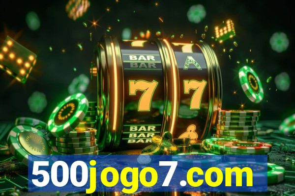 500jogo7.com