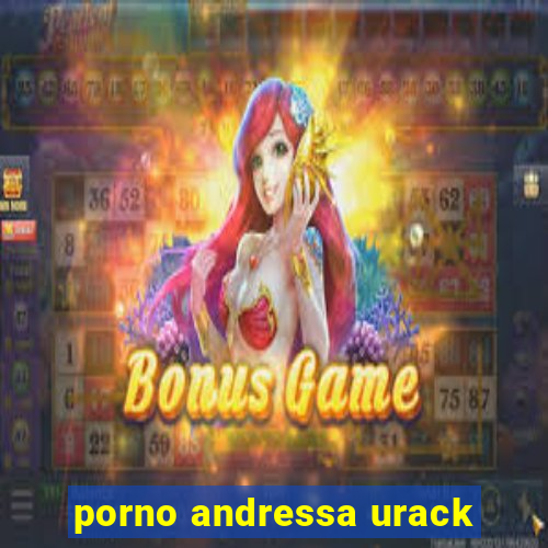 porno andressa urack