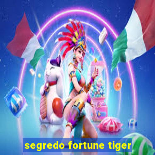 segredo fortune tiger