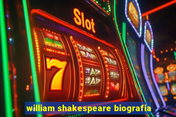 william shakespeare biografia