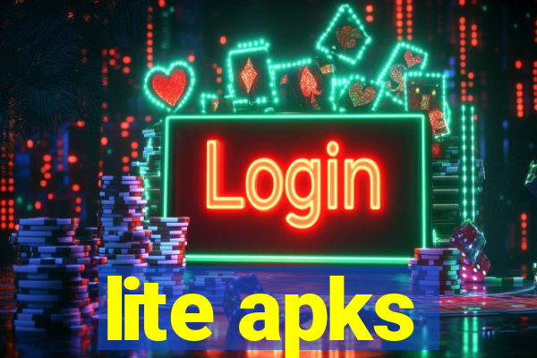 lite apks