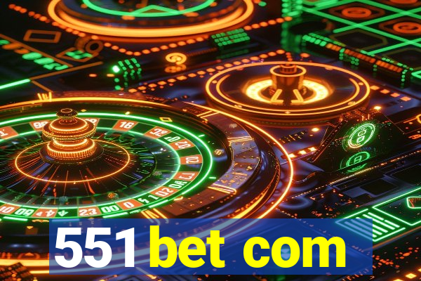 551 bet com